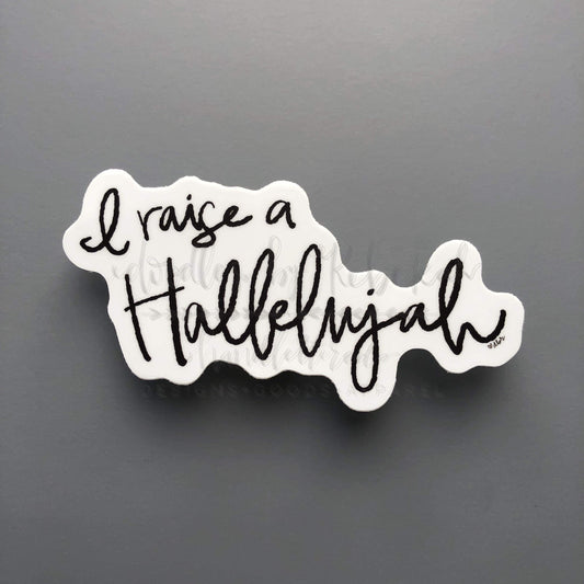 I Raise a Hallelujah Sticker