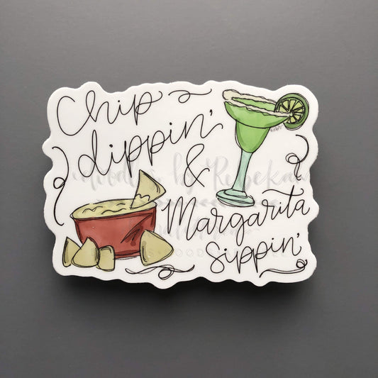 Chip Dippin' & Margarita Sippin' Sticker