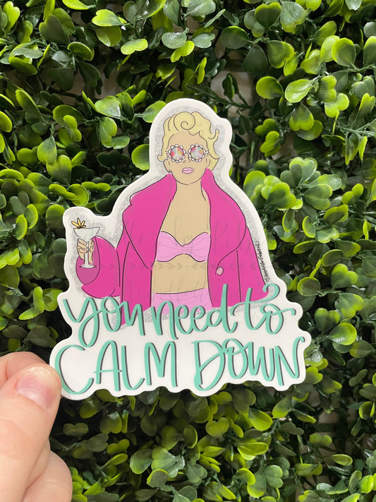 You Need to Calm Down Sticker