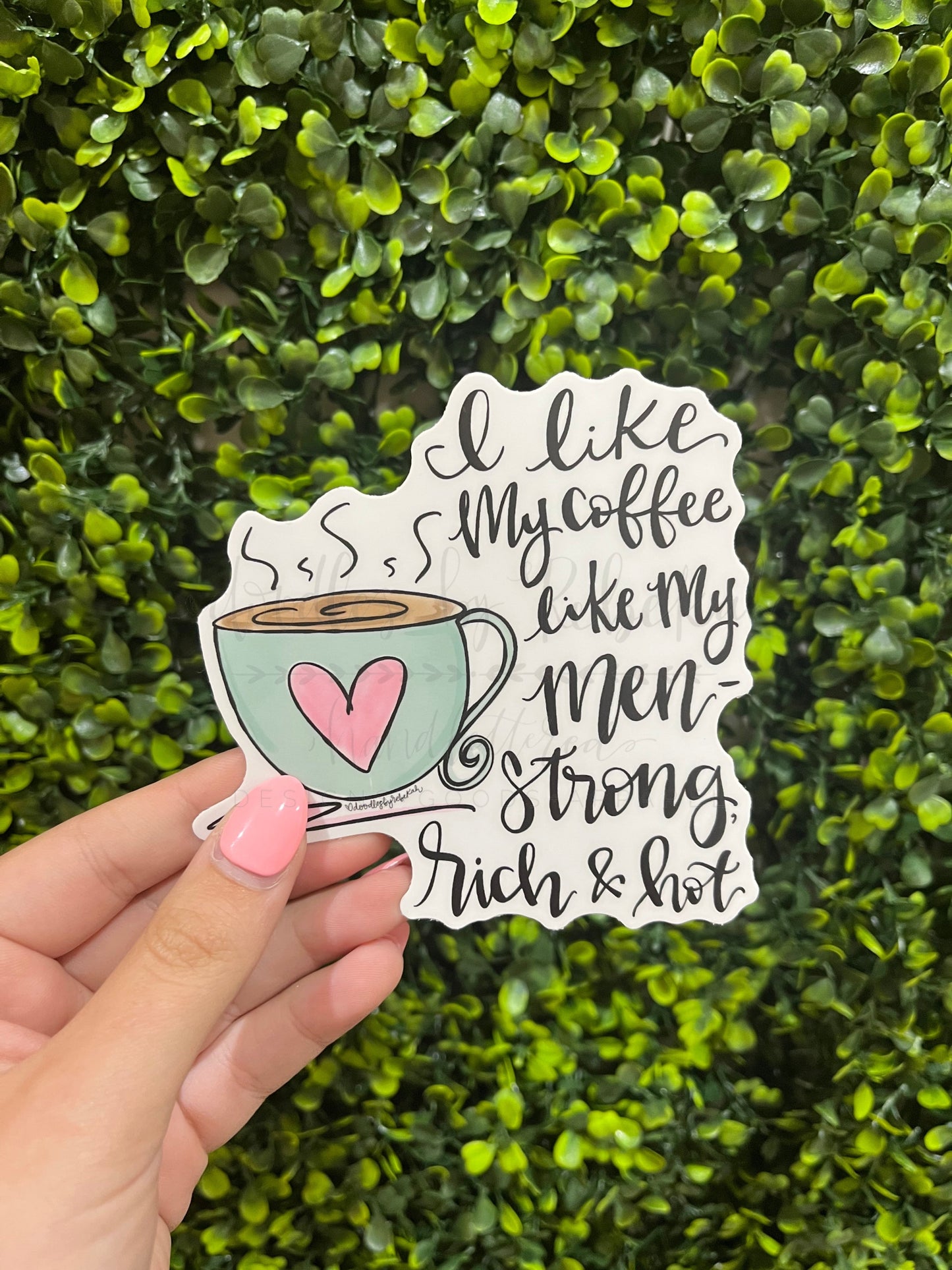 I Like My Coffee Like My Men Sticker
