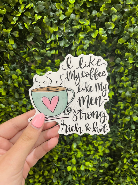 I Like My Coffee Like My Men Sticker