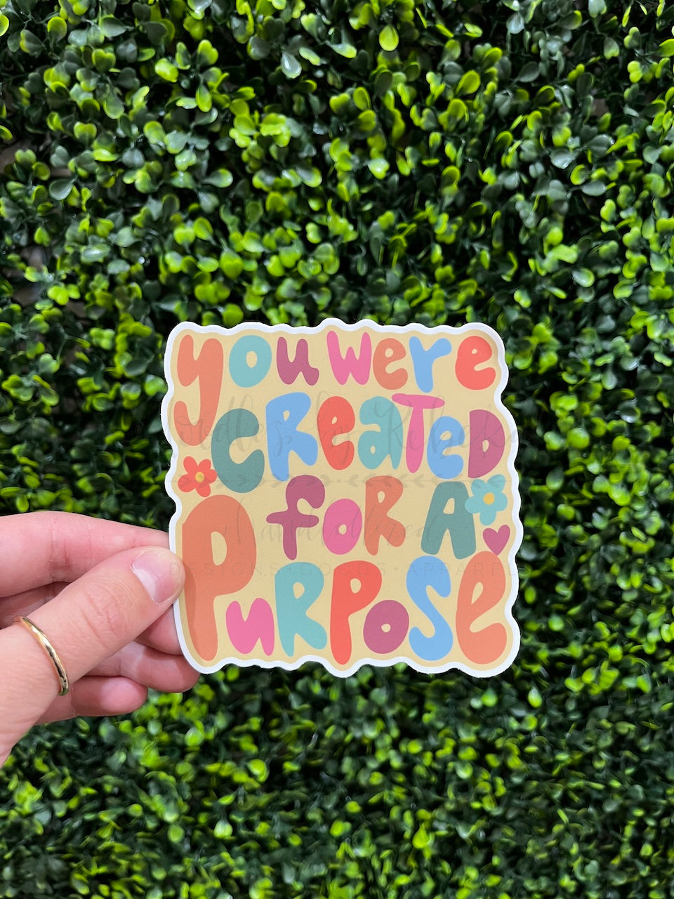 You Were Created For A Purpose Sticker