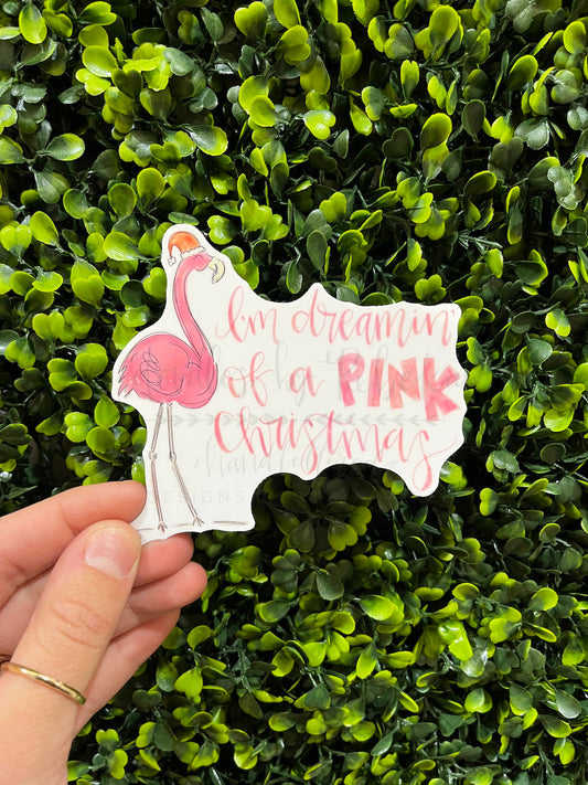 I'm Dreamin' of a Pink Christmas Sticker