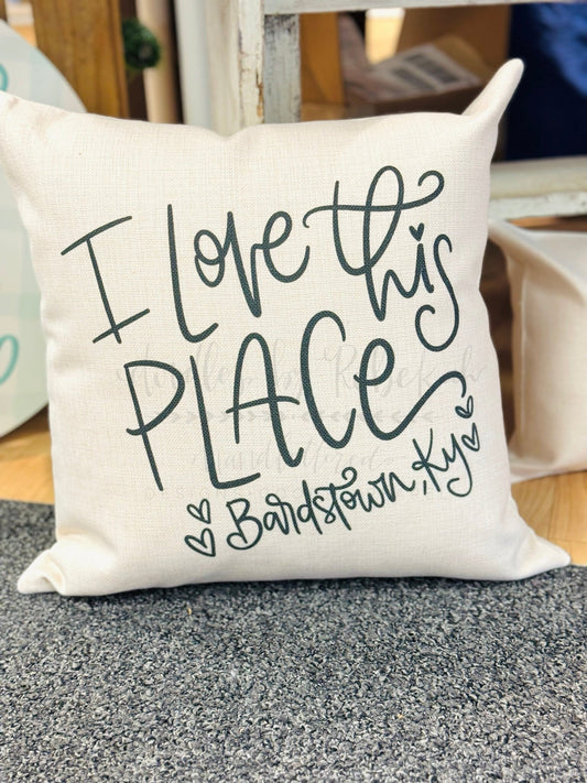 I Love This Place *Custom Town* Square Pillow