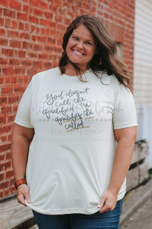 God Doesn't Call The Qualified Tee