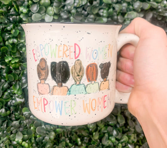 Empowered Women Empower Women Mug
