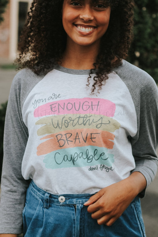 You Are Enough Worthy Brave Capable