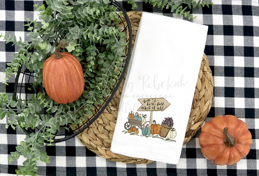 But I Love Fall Most Of All Tea Towel