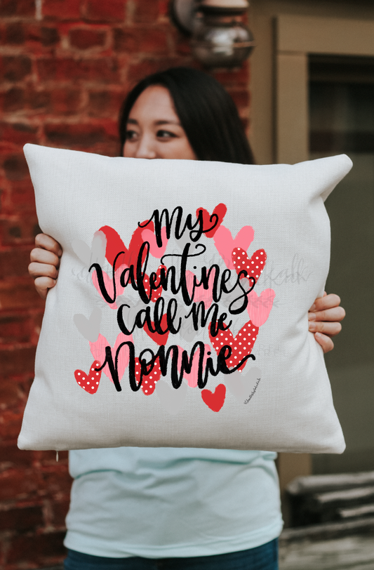 My Valentines Call Me... Pillow