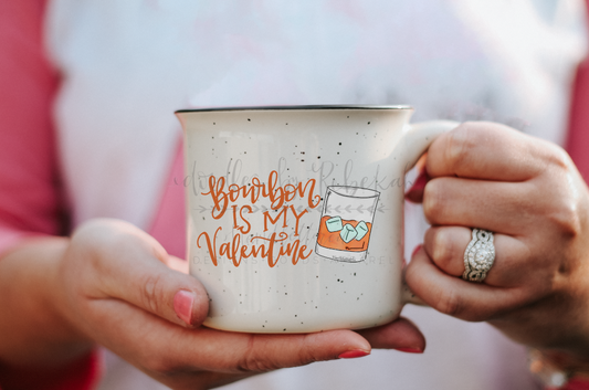 Bourbon Is My Valentine Coffee Mug