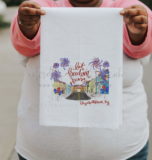Let Freedom Ring - Elizabethtown KY Tea Towel - Tea Towels
