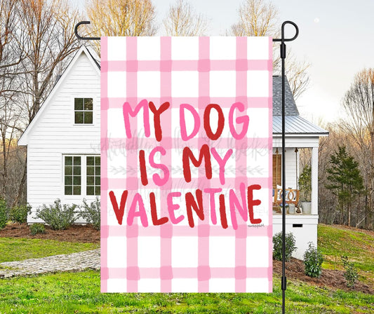 My Dog is my Valentine Garden Flag - Garden Flag