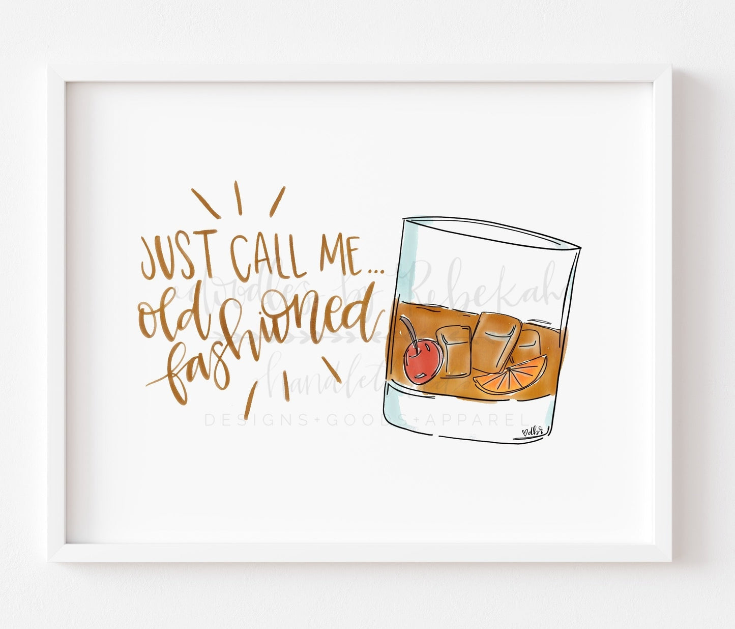 Just Call me Old Fashioned 8x10 Print