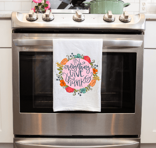 In Everything Give Thanks Tea Towel