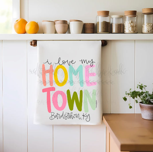 I Love My Hometown - Custom Town Tea Towel - Tea Towels
