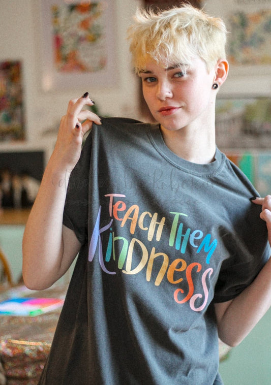 Teach Them Kindness Tee