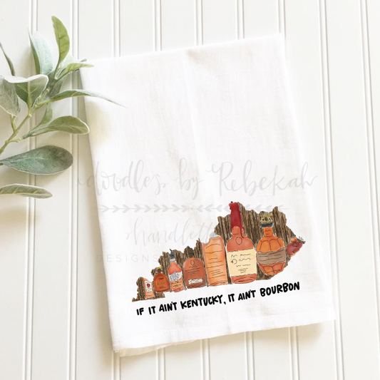 If It Ain't Kentucky, It Ain't Bourbon Tea Towels - Doodles by Rebekah