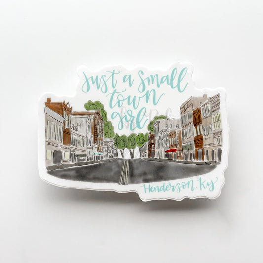 Just A Small Town Girl Henderson KY Sticker - Sticker