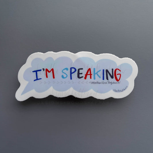 I'm Speaking Sticker