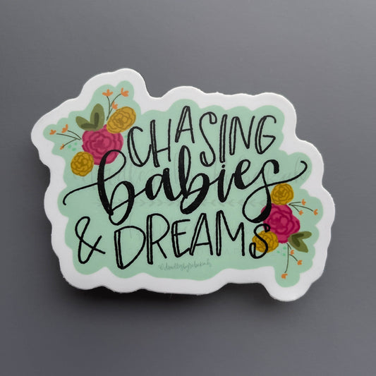 Chasing Babies And Dreams Sticker