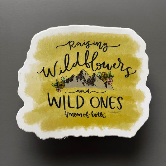 Raising Wildflowers and Wild Ones Sticker