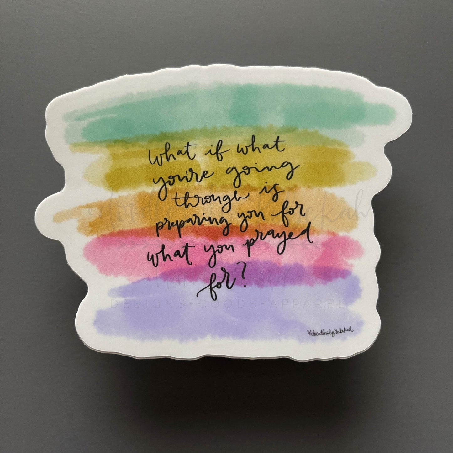 Preparing You For What You Prayed For Sticker