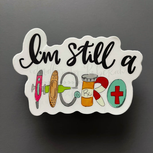 I'm Still A Hero Sticker