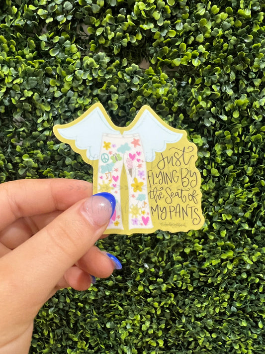 Just Flying By The Seat Of My Pants Sticker