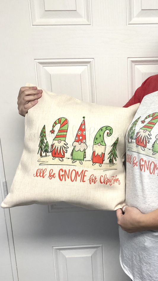 Ill be Gnome For Christmas Pillow - Pillow