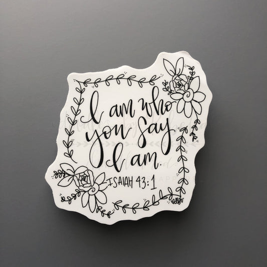 I Am Who You Say I Am - Doodles by Rebekah