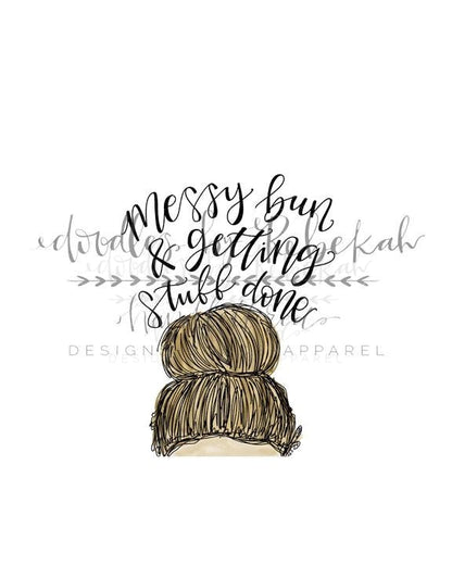 Messy Bun Tee - Graphic Tee