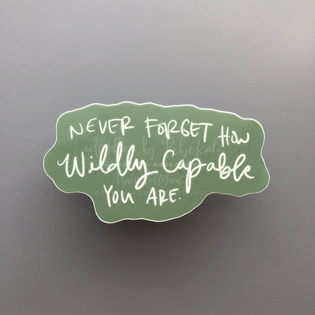 Wildly Capable Sticker - Sticker